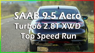 2011 Saab 95 Aero Turbo6 28T XWD Top Speed Run [upl. by Caressa]