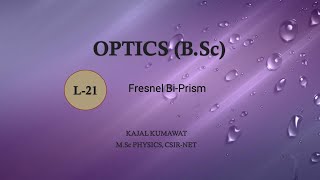 Lecture21 Fresnel BiPrism [upl. by Charita]