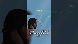 TOP 5 Best Forehead and Ear Thermometer 2024 [upl. by Sternlight282]