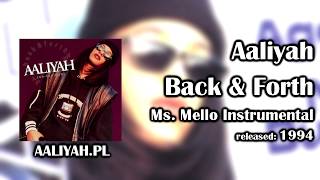 Aaliyah  Back amp Forth Ms Mello Instrumental AaliyahPL [upl. by Dawkins]