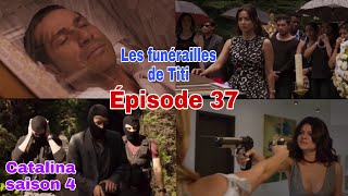 CATALINA SAISON 4 ÉPISODE 37 EN FRANÇAIS  LES FUNÉRAILLES DE TITI [upl. by Alleb]