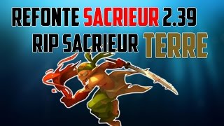 DOFUS  REFONTE SACRIEUR 239 EN DÉTAIL  RIP SACRIEUR TERRE [upl. by Allehcim133]