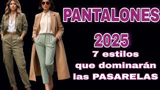 PANTALONES en Tendencia 2025 Los 7 Estilos de Pantalores y JEANS en Tendencia de Moda 2025 [upl. by Martinson]