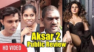 Aksar 2 Movie Public Review  First Day First Show  Zareen Khan Gautam Rode [upl. by Ehpotsirhc976]