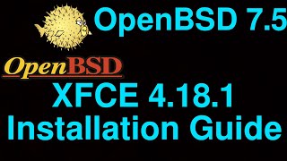 OpenBSD 75  XFCE 4181 Installation Guide [upl. by Adiel]