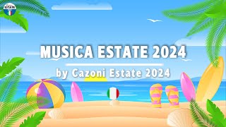 CANZONI ESTATE 2024 ðŸŒ´ HIT DEL MOMENTO 2024 ðŸŒ´ TORMENTONI DELL ESTATE 2024 ðŸŒ´ CANZONI DEL MOMENTO 2024 [upl. by Annoyed]