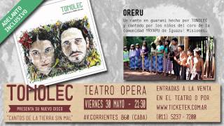 ORERU  Es un quotadelanto Inclusivoquot de quotCanto de la tierra sin malquot  NUEVO DISCO DE TONOLEC [upl. by Okiruy]