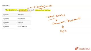 The details of tricarboxylic acid path was worked out by [upl. by Tilney]