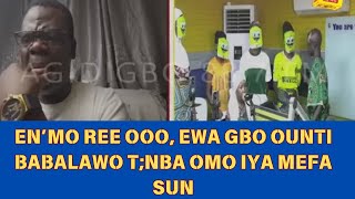 EN’MO REE OOO EWA GBO OUNTI BABALAWO TNBA OMO IYA MEFA SUN oriyomihamzat kokoroalate [upl. by Patterson586]