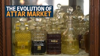 The evolution of attar market in India [upl. by Calle]