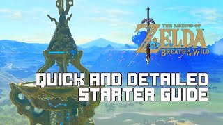 The Legend of Zelda Breath of the Wild Quick and Detailed Starter Guide [upl. by Nospmoht]