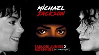 Michael Jackson  Tabloid Junkie x Morphine [upl. by Stickney]