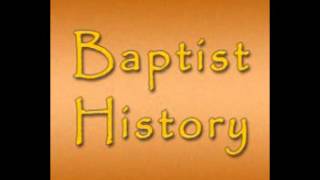 Baptist History [upl. by Sitnik]