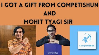 I got a Gift From MohitTyagi Sir and Team Competishun  quotJaygoshquot Giftmohittyagisircompetishun [upl. by Higgins]