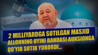 Allohning uyini bandasi auksionga qoyib sotib yubordi [upl. by Nedarb]