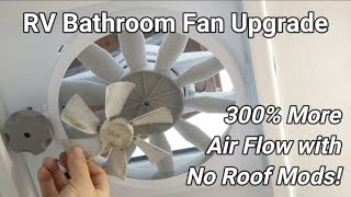 RV Bathroom Fan Upgrade  300 More Airflow [upl. by Danielson]