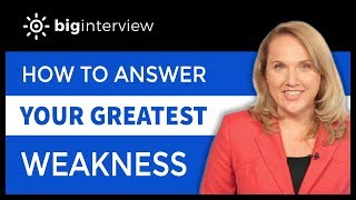 How to Answer What Is Your Greatest Weakness [upl. by Panthea]