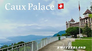 Caux Palace  The palace on the edge of the Alps 🇨🇭 Switzerland 🇨🇭 [upl. by Mueller]