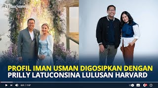 PROFIL Iman Usman yang Digosipkan dengan Prilly Latuconsina Lulusan Harvard amp CoFounder Ruang Guru [upl. by Howenstein]