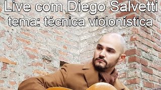 Live sobre técnica violonística com Diego Salvetti violonista [upl. by Aibun232]