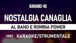 Nostalgia canaglia  Al Bano e Romina Power karaokestrumentale albano [upl. by Hametaf]