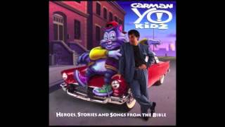 1 Downtown One Night Carman Yo Kidz Heroes Stories and Songs from the Bible [upl. by Atimed786]