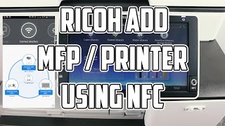 Ricoh Connector app Add MFP using NFC [upl. by Zeugirdor863]