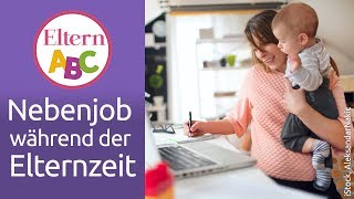 Nebenjob während der Elternzeit Worauf achten  Baby  Eltern ABC  ELTERN [upl. by Erdnaed]