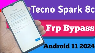 Tecno Spark 8c Frp Bypass Android 11 2024 Google Account Remove Without Pc Software hardware frp [upl. by Aner]