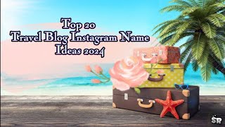 Travel Blog Name Ideas  Travel Blog Instagram Names Ideas  Attractive Instagram username ideas [upl. by Fawcette281]