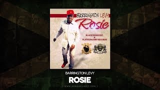 Barrington Levy  Rosie  Black Roses EntPlatinumcamp Records  February 2014 [upl. by Torrie]