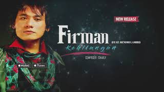 Firman  Kehilangan feat Hendri Lamiri Official Video Lyrics lirik [upl. by Yecnahc]