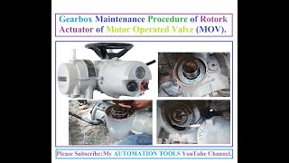 Gearbox Maintenance Procedure of Rotork Actuator of Motor Operated Valve MOV [upl. by Hakkeber]