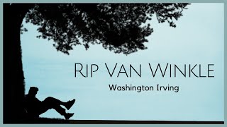 Rip Van Winkle  Washington Irving  Full Audiobook [upl. by Naziaf205]