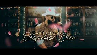 Despidase Bien  CARIN LEON ðŸ¤ ðŸ¥ƒ  CANCIÃ“N COMPLETA ÃLBUM BOCA CHUECA [upl. by Notyep]