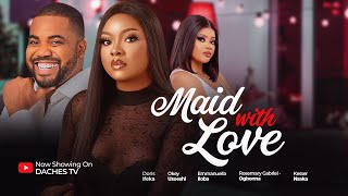 MAID WITH LOVE  Nigerian Movies 2024 Latest Full Movies OKEY UZOESHI DORIS IFEKA EMMANUELA ILOBA [upl. by Carpenter]