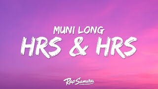 Muni Long  Hrs amp Hrs Lyrics [upl. by Eiroj96]