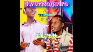 UWORIZAGWIRA by yampano cover by SALOMON🇷🇼 [upl. by Ordnazil394]