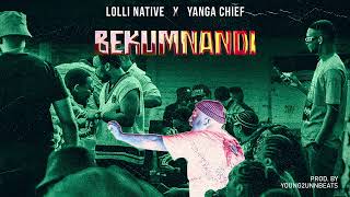 Lolli Native ft Yanga Chief  Bekumnandi Visualizer [upl. by Pat]