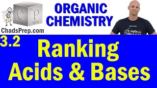 32 Ranking Acids and Bases  Organic Chemistry [upl. by Nelubez766]