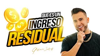 ¿QUE ES UN INGRESO RESIDUAL  Gustavo Salinas [upl. by Alard615]