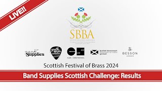 SFOB 2024  Band Supplies Scottish Challenge Results [upl. by Llejk389]