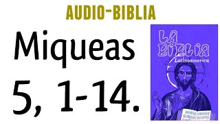 MIQUEAS 5 114 BIBLIA CATÓLICA [upl. by Elehcin]