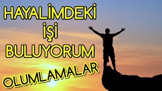 50 Adet  HAYALİMDEKİ İŞİ BULUYORUM Olumlaması [upl. by Laurence]