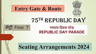 Entry Gate amp Route 2024 Parade Seating Arrangements  कितने बजे पहुँचे कैसे पहुँचे [upl. by Ojiram]