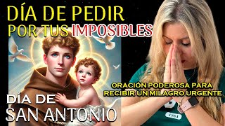 PIDE HOY TU MILAGRO IMPOSIBLE  ORACIÓN PODEROSA PARA RECIBIR UN MILAGRO URGENTE  SAN ANTONIO [upl. by Kellen931]