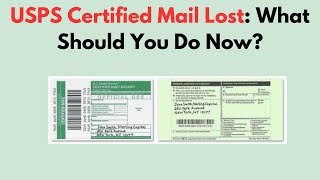 USPS Certified Mail Lost What Should You Do Now [upl. by Aniratac]