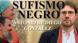 Sufismo NEGRO 👳🏿👴🏿👵🏿 Antonio de Diego González Sufismo en África Psicología y Espiritualidad [upl. by Aleedis78]