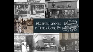 Old Cornwall Society Talk for Liskeard Unlocked 2021  Look in Larders [upl. by Hake]