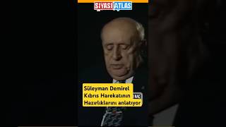 Süleyman Demirel Kıbrıs Barış Harekatı Hazırlıklarını Anlatıyor kesfet tarih süleymandemirel [upl. by Leandro811]